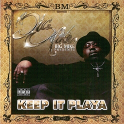 Big Mike - Keep It Playa